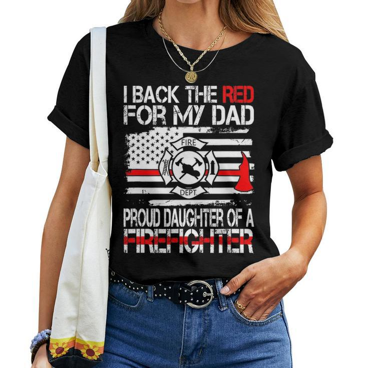 I Back The Red For My Dad Proud Firefighter Daughter Women T-shirt