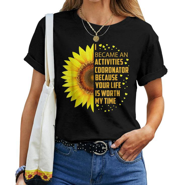 I Became Activities Coordinator Sunflower Women T-shirt
