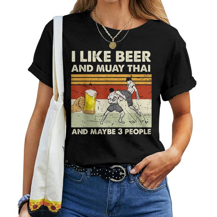 I Like Beer And Muay Thai And Maybe 3 People Retro Vintage Women T-shirt