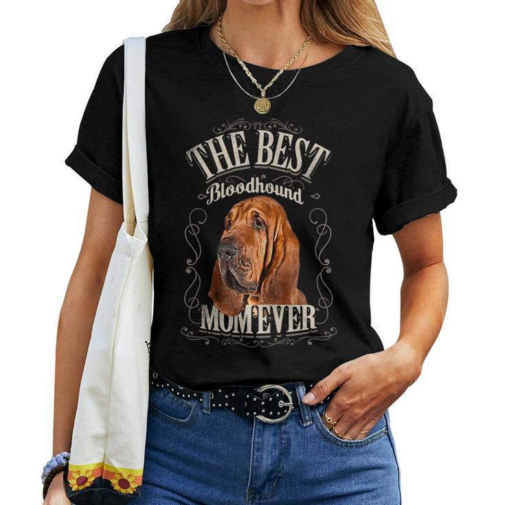 Best Bloodhound Mom Ever Funny Dog Lovers Gifts Vintage Women T-shirt