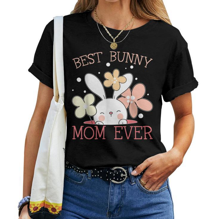 Best Bunny Mom Ever Rabbit Lover Mothers Day Mommy Women T-shirt
