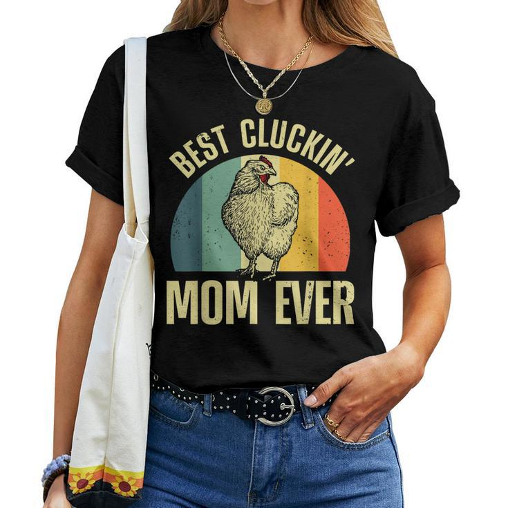 Best Chicken Mom For Women Girls Cluckin Farm Chicken Lovers Women T-shirt