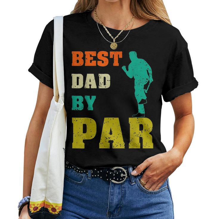 Best Dad By Par Dad Fathers Day Gift From Son Daughter Women T-shirt