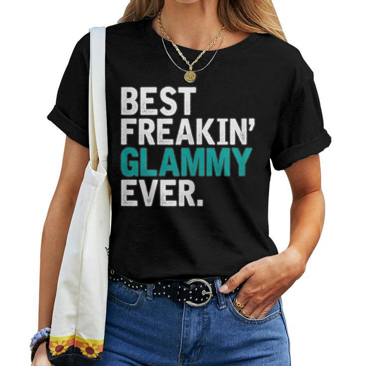 Best Freakin Glammy Ever Gift For Glammy Women T-shirt