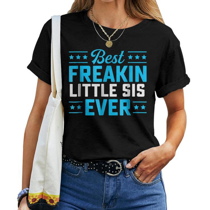 Best Freakin Little Sis Sister Matching Family Women T-shirt