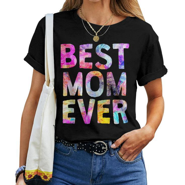 Best Mom Ever Awesome Proud Mommy Life Fun Mama Women T-shirt