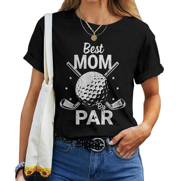 Best Mom By Par Daddy Fathers Day Golf Lover Women T-shirt