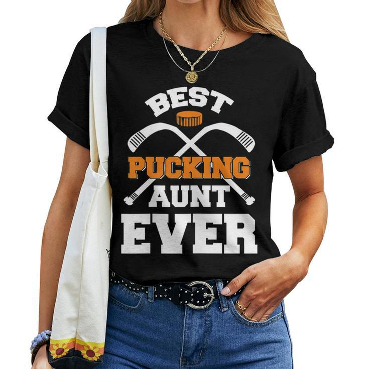 Best Pucking Aunt Ever Hockey Sports Lover Women T-shirt