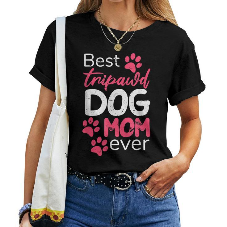 Best Tripawd Dog Mom Ever | Proud Fur Parents Appreciation Women T-shirt