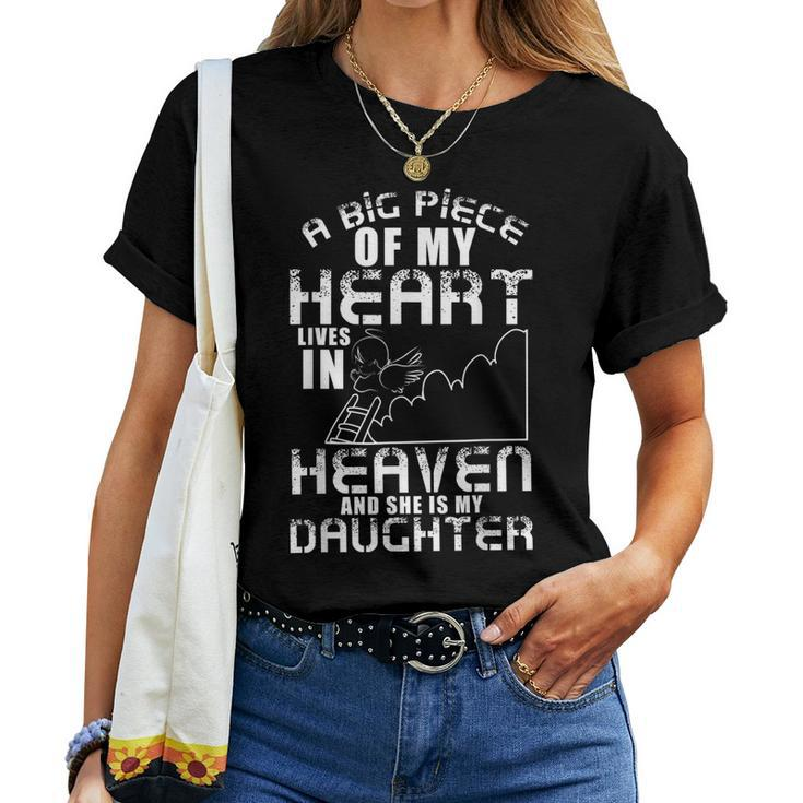 A Big Piece Of My Heart Lives In Heaven She Is My Daughter Women T-shirt