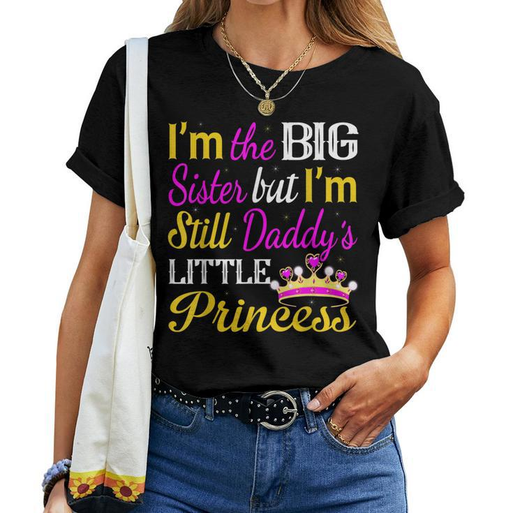 Im The Big Sister Daddy Little Princess 2018 Women T-shirt