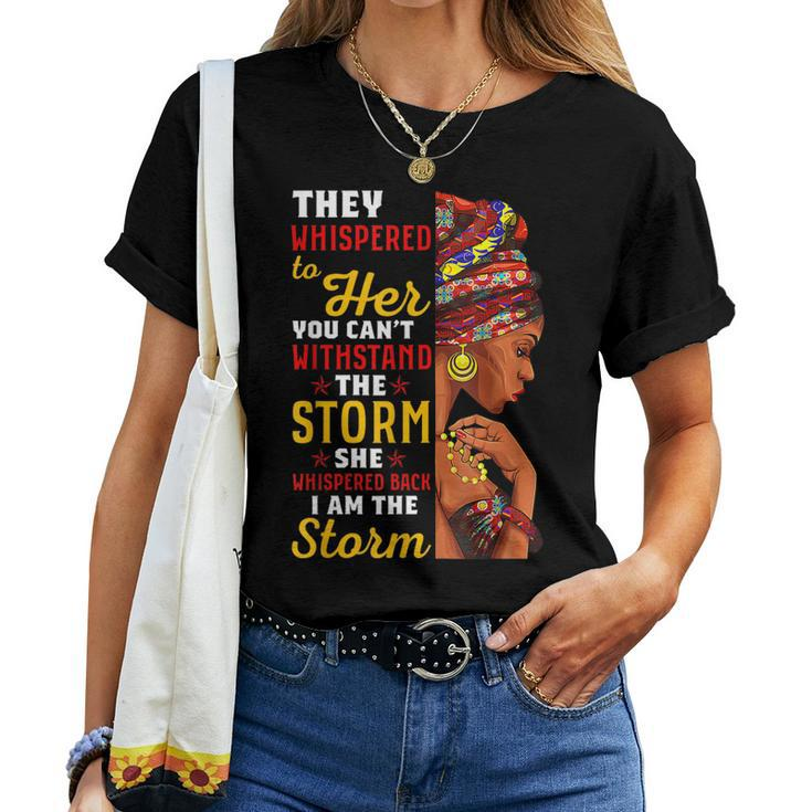 Black History Month African Woman Afro I Am The Storm Women Women T-shirt