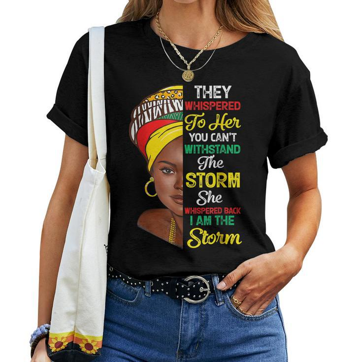 Black History Month African Woman Afro I Am The Storm Women V4 Women T-shirt