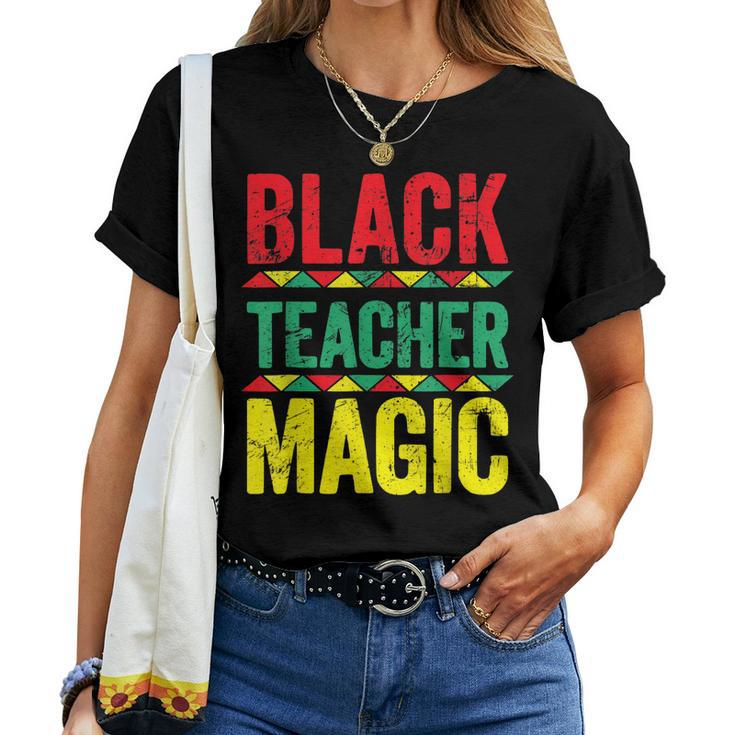 Black Teacher Magic Teacher Black History Month V4 Women T-shirt