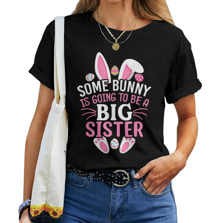 Some Bunny Is Going To Be A Big Sister Easter Day Girl Women T-shirt