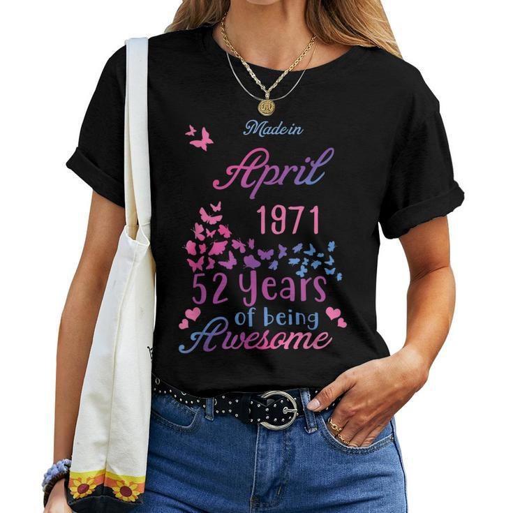 Butterfly Made In April 1971 52 Year Of Being Awesome 52 Women T-shirt