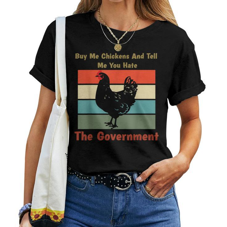 Buy Me Chickens And Tell Me You Hate The Government Retro Women T-shirt