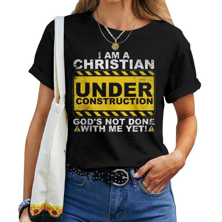 Christian Under Construction Catholic Men Women Women T-shirt
