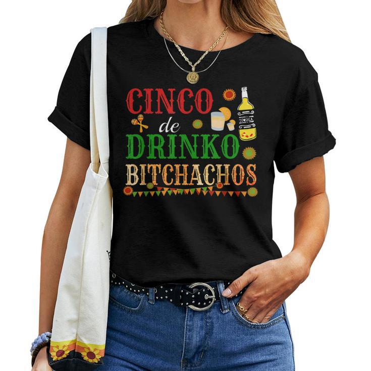 Cinco De Drinko Bitchachos Mens Womens Drinking Women T-shirt