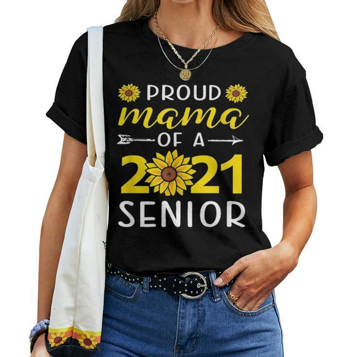 Class Of 2021 Sunflower Mom Proud Mama Of 2021 Senior Women T-shirt