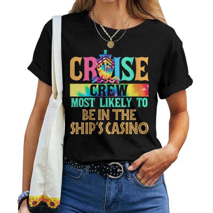 Womens Cruise Crew Most Likely To Be In The Ships Casino Cruiser Women T-shirt