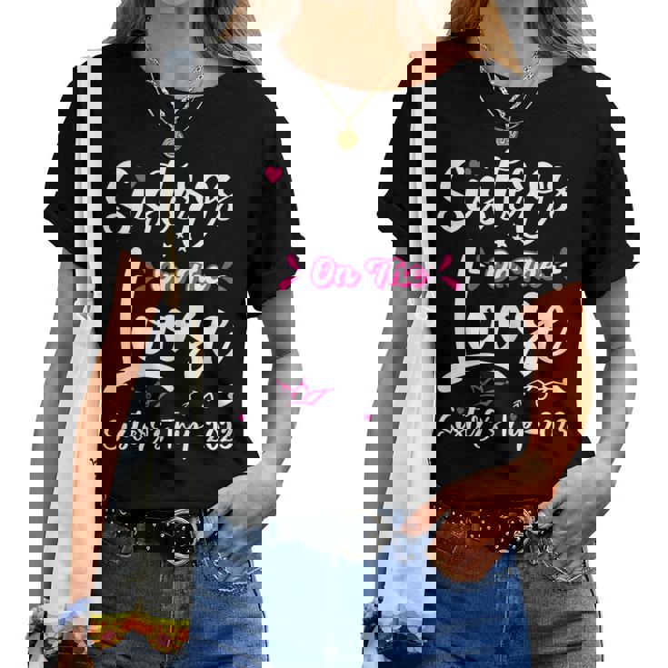 Womens Cute Girls Trip Sisters On The Loose Sisters Trip 2023 V2 Women T-shirt