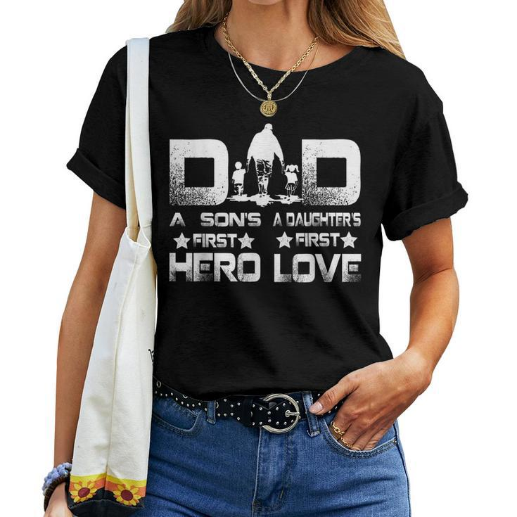 Dad A Sons First Hero A Daughters First Love Women T-shirt