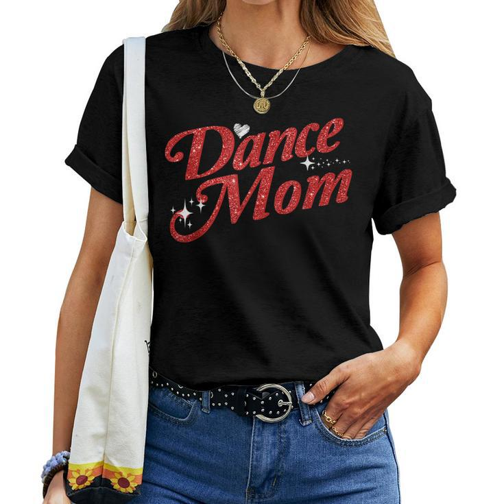 Dancing Mom Clothing - Dance Mom Women T-shirt
