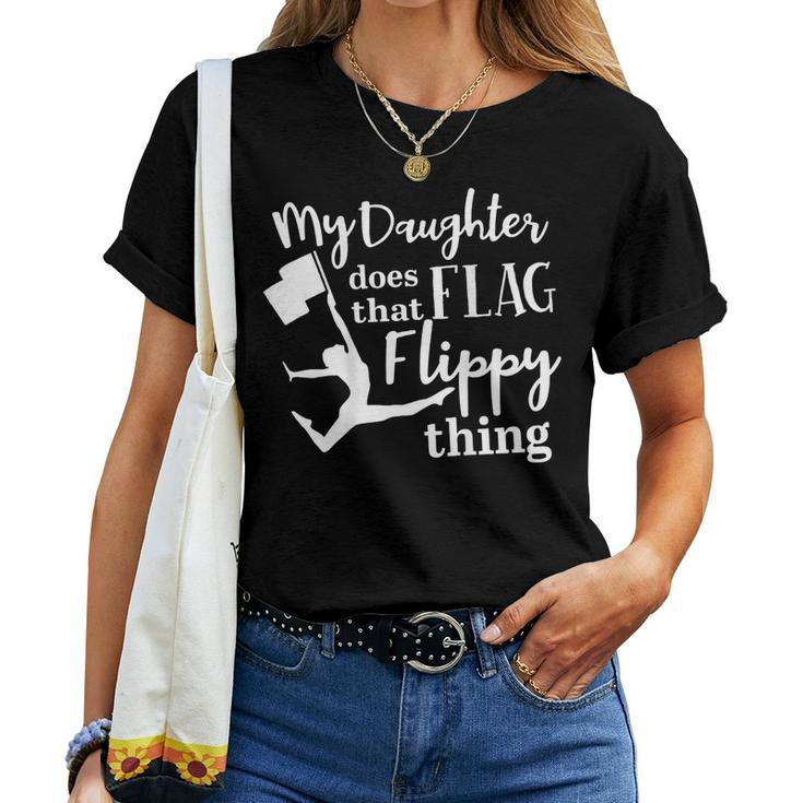 My Daughter Does That Flag Flippy Thing Proud Dad Proud Mom Women T-shirt