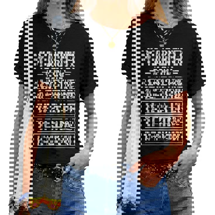 My Daughters Is Allowed Three Friends Father Son Holy Spirit Women T-shirt