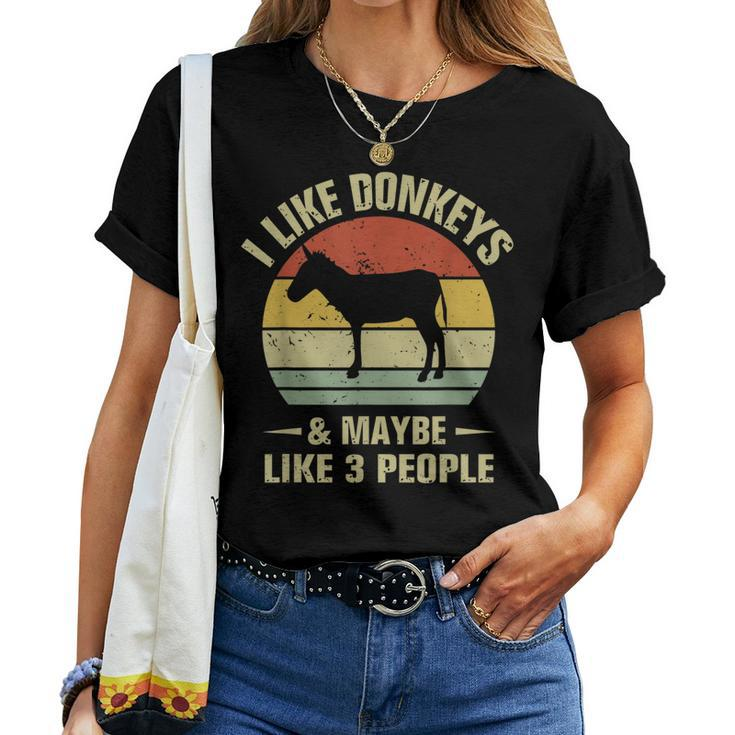 I Like Donkeys And Maybe Like 3 People Funny Donkey Farmer Women T-shirt