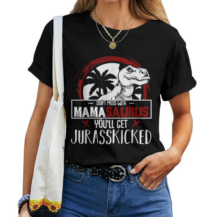 Dont Mess With Mamasaurus - Strong Dinosaur Mom Women T-shirt