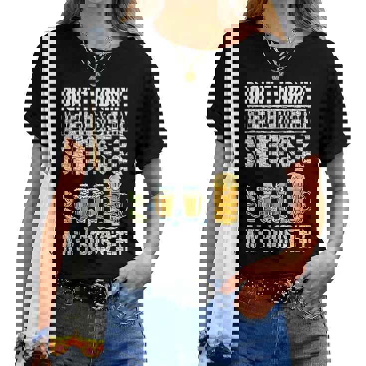 Dont Worry Ive Had Both My Shots And Booster Vaccine Women T-shirt