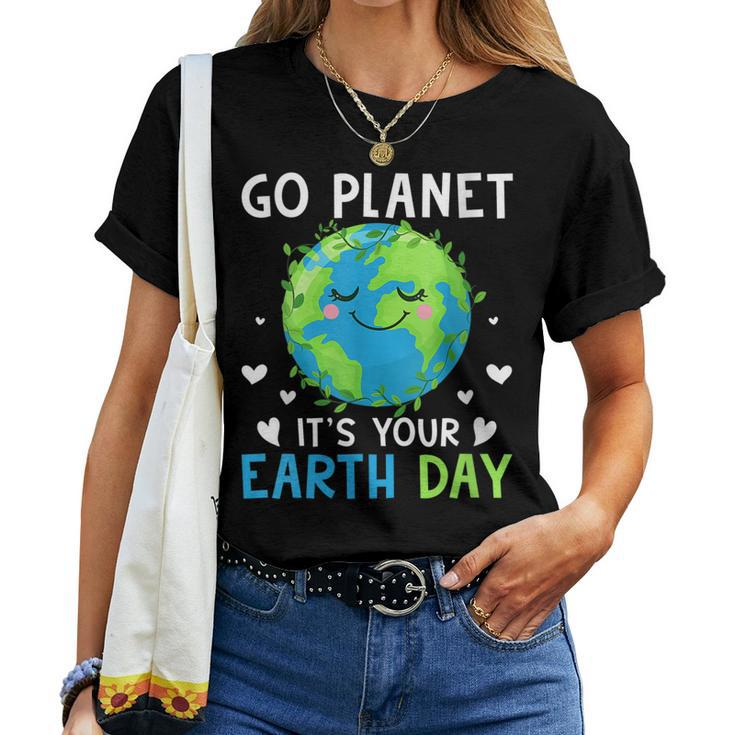 Womens Earth Day 2023 Go Planet Its Your Earth Day Women T-shirt