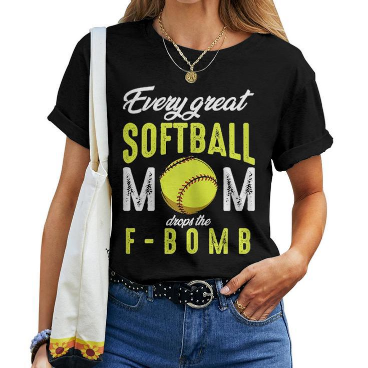 Every Great Softball Mom Drops The F Bomb Funny Baseball Women T-shirt
