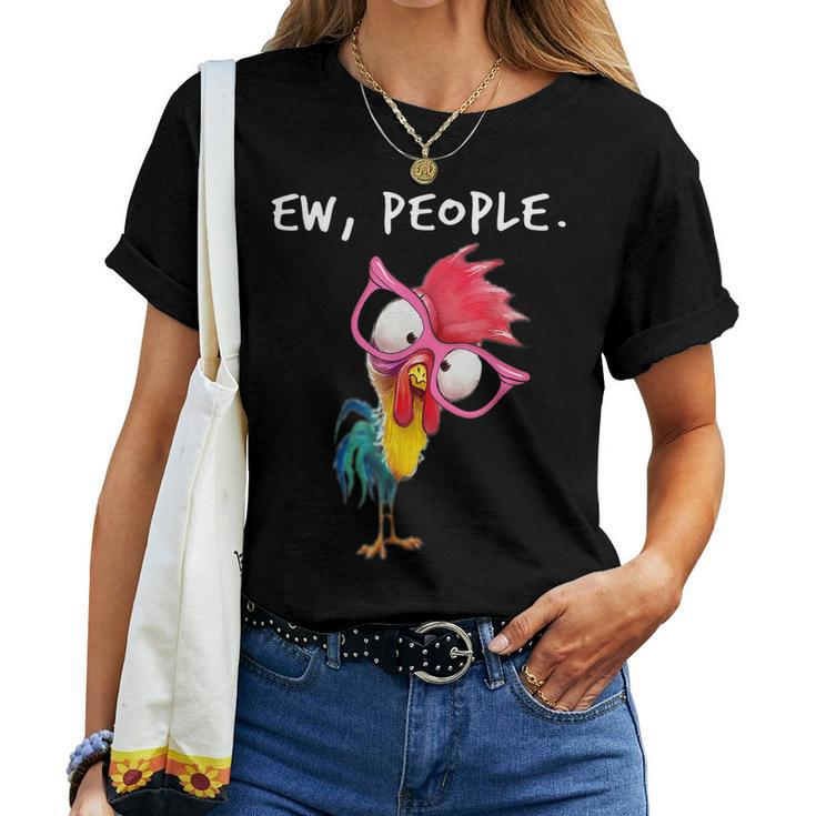 Ew People Chicken Lovers Perfect For Farmers Women T-shirt