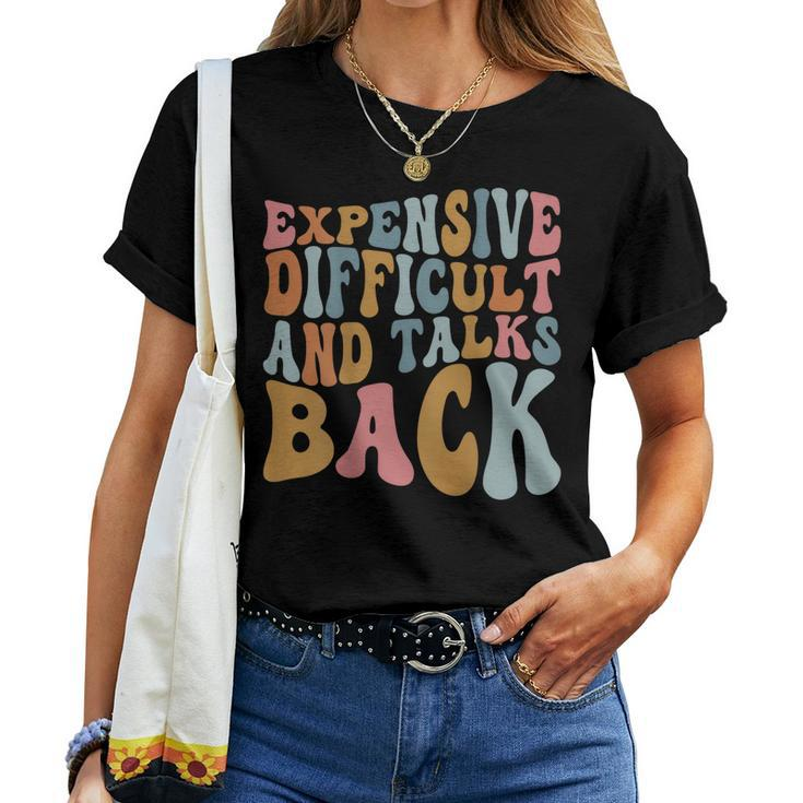Expensive Difficult And Talks Back Groovy Mom Life Women T-shirt