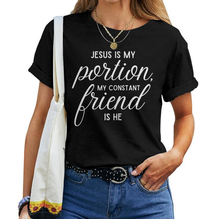 Womens His Eye Is On The Sparrow Jesus Is My Portion Women T-shirt
