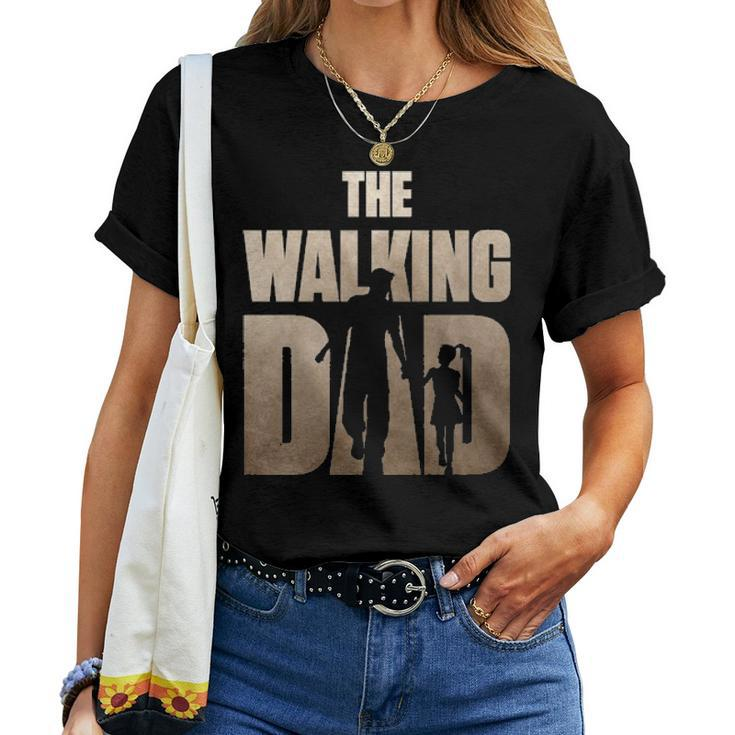 Father Daughter S The Walking Dad Funny Fathers Day Women T-shirt