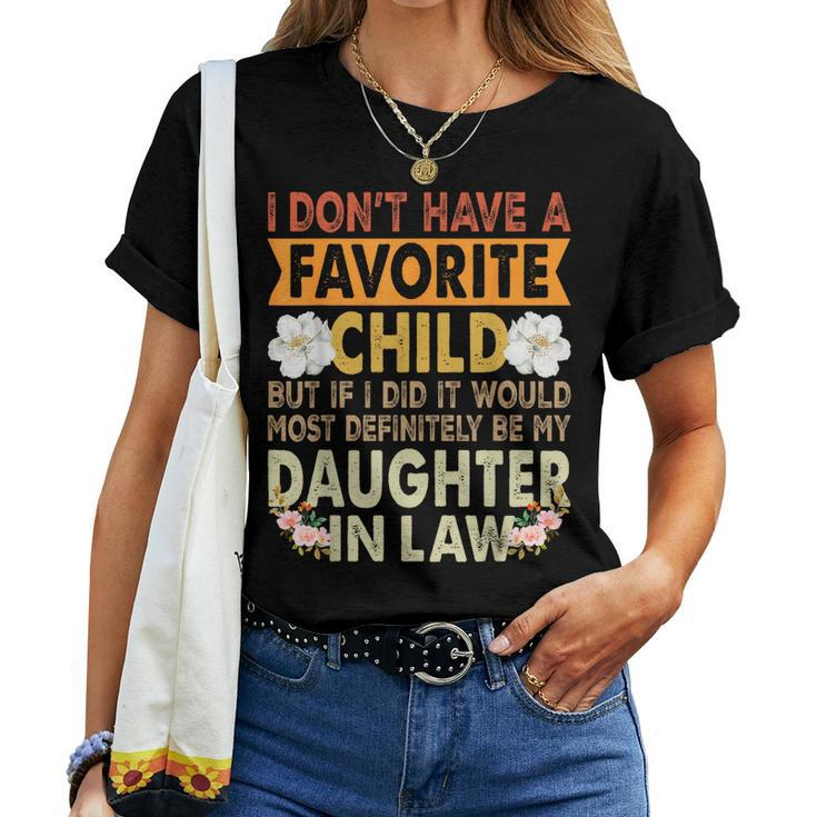 Favorite Child - My Daughter-In-Law Is My Favorite Child Women T-shirt