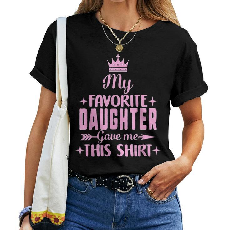 My Favorite Daughter Gave Me This Fathers Day Gift Dad V2 Women T-shirt