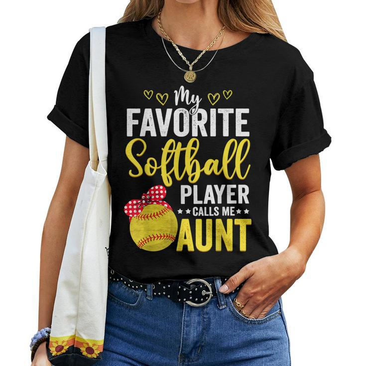 My Favorite Softball Player Calls Me Aunt Softball Lover Mom Women T-shirt