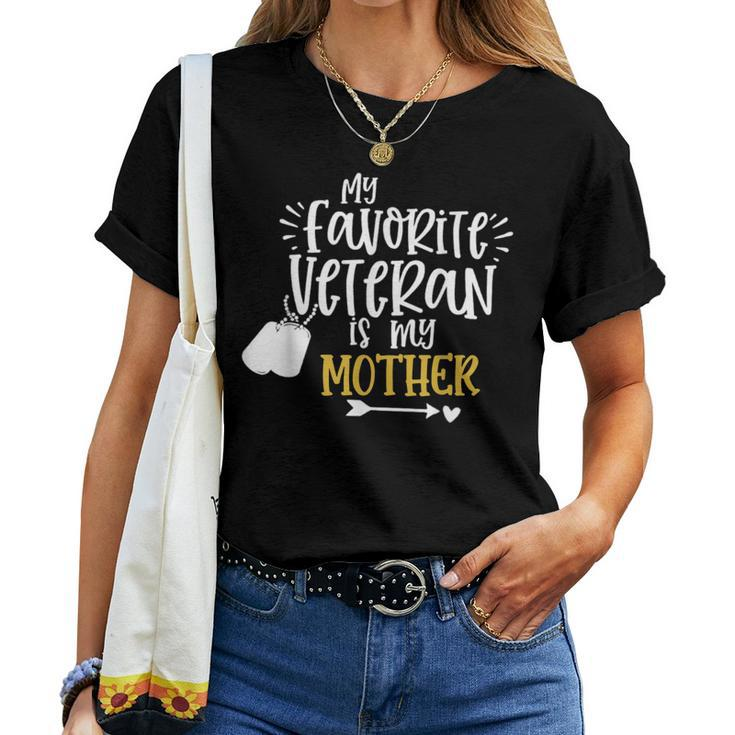 My Favorite Veteran Is My Mother Funny Military Women T-shirt