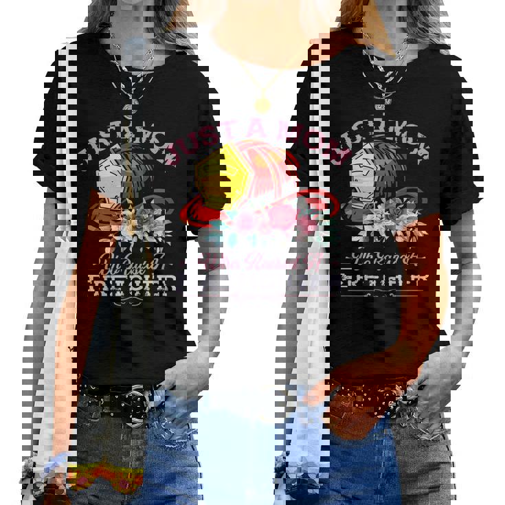 Womens Just A Mom Who Raised A Firefighter T-Shirt