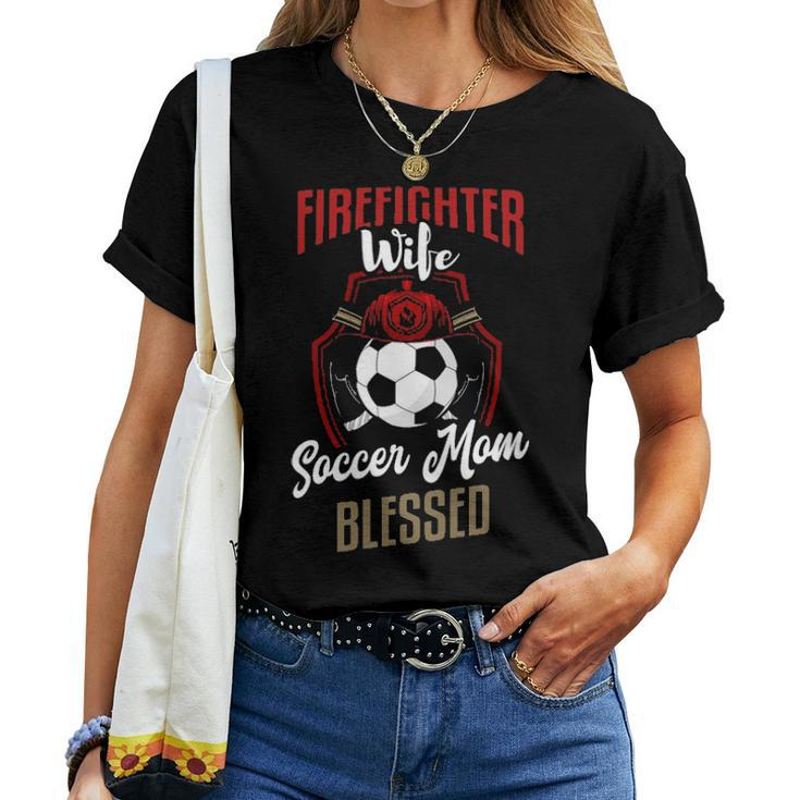 Firefighter Wife Soccer Mom Firefighter Wife Gift Women T-shirt