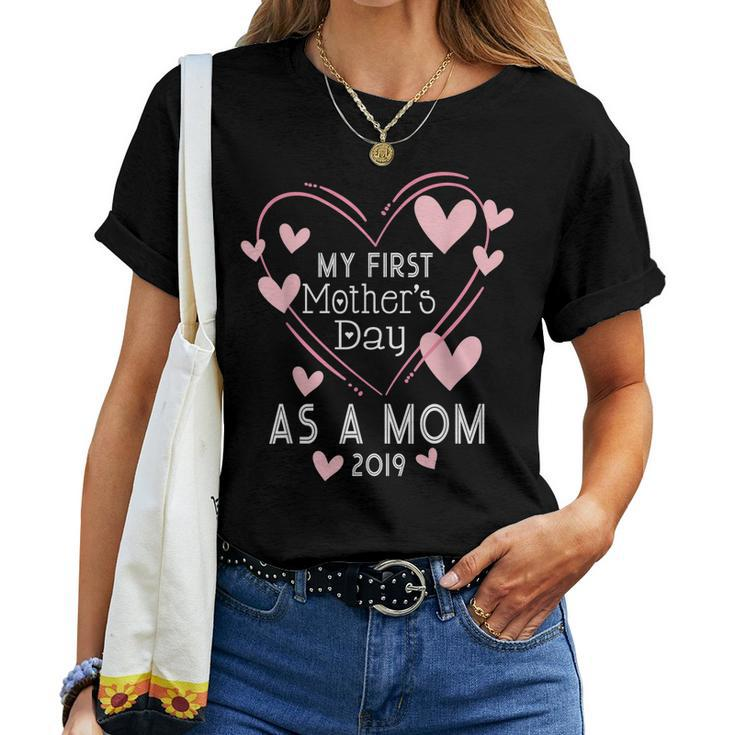 My First 2019 For New Moms Women T-shirt