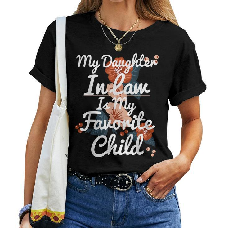 Flowers My Daughter In Law Is My Favorite Child Women T-shirt