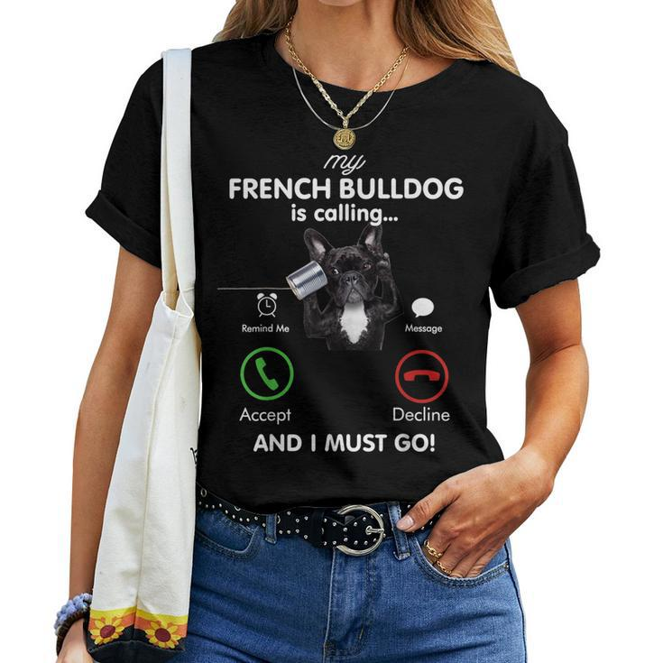 French Bulldog Is Calling Frenchie Mom Birthday Women T-shirt