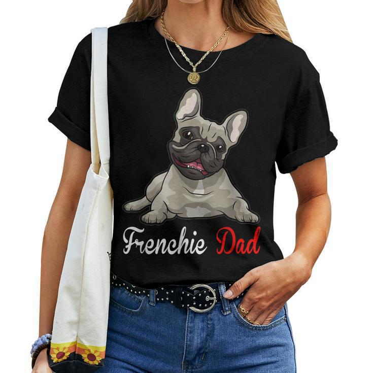 French Bulldog Lover Dad Mom Kidding Women T-shirt