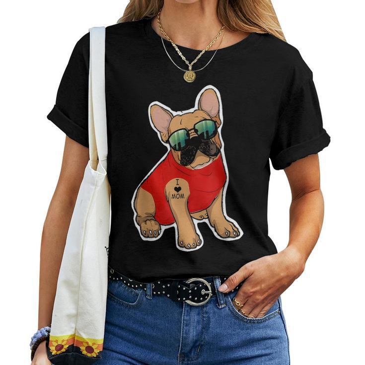 Funny French Bulldog I Love Mom Tattoos Cool Dog Costume Women T-shirt